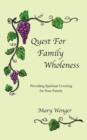 Quest For Family Wholeness : Providing Spiritual Covering for Your Family - Book