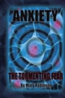 Anxiety the Tormenting Fear - eBook