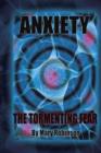 Anxiety The Tormenting Fear - Book