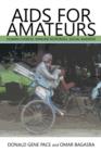 AIDS for Amateurs : Human Choices, Immune Responses, Social Burdens - Book