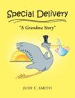 Special Delivery : "A Grandma Story" - Book