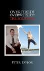 Overtired? Overweight? : The Solution - Book