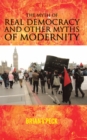 The Myth of Real Democracy and Other Myths of Modernity. - eBook