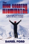 The High Country Illuminator : A Tale of Light and Darkness and the Ski Bums of Avalon - Book