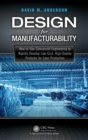 Design for Manufacturability : How to Use Concurrent Engineering to Rapidly Develop Low-Cost, High-Quality Products for Lean Production - Book