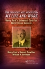 The Expanded and Annotated My Life and Work : Henry Ford's Universal Code for World-Class Success - eBook
