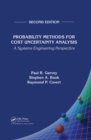 Probability Methods for Cost Uncertainty Analysis : A Systems Engineering Perspective, Second Edition - eBook
