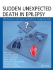 Sudden Unexpected Death in Epilepsy : Mechanisms and New Methods for Analyzing Risks - Book