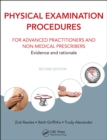 Physical Examination Procedures for Advanced Practitioners and Non-Medical Prescribers : Evidence and rationale, Second edition - eBook