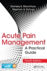 Acute Pain Management : A Practical Guide, Fourth Edition - Book