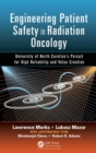 Engineering Patient Safety in Radiation Oncology : University of North Carolina's Pursuit for High Reliability and Value Creation - Book