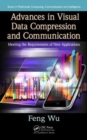 Advances in Visual Data Compression and Communication : Meeting the Requirements of New Applications - Book