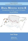 Data Mining with R : Learning with Case Studies, Second Edition - Book