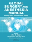 Global Surgery and Anesthesia Manual : Providing Care in Resource-limited Settings - Book