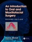 An Introduction to Oral and Maxillofacial Surgery - Book