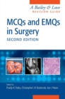 MCQs and EMQs in Surgery : A Bailey & Love Revision Guide, Second Edition - Book