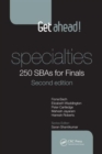 Get ahead! Specialties: 250 SBAs for Finals - Book