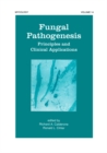 Fungal Pathogenesis : Principles and Clinical Applications - eBook