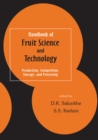Handbook of Fruit Science and Technology : Production, Composition, Storage, and Processing - eBook