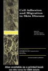 Cell Adhesion and Migration in Skin Disease - eBook