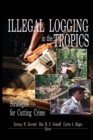 Illegal Logging in the Tropics : Strategies for Cutting Crime - eBook