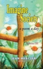 Imagine Society : A Poem A Day Volume 3: Jean Mercier's A Poem A Day - Volume 3 - Book