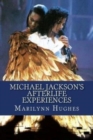 Michael Jackson's Afterlife Experiences : A Trilogy in One Volume - Book