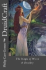 DruidCraft : The Magic of Wicca & Druidry - Book