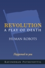 Revolution a Play of Death : Human Robots - eBook