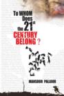 To Whom Does the 21st Century Belong? - Book