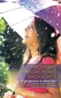 Thought Provoking Thoughts : A Perspective to Think Life! - Book