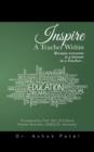 Inspire a Teacher Within : Because Everyone Is a Learner to a Teacher... - Book