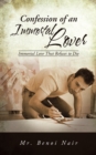 Confession of an Immortal Lover : Immortal Love That Refuses to Die - eBook