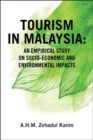 Tourism in Malaysia : An Empirical Study on Socio-Economic and Environmental Impacts - Book