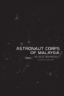 Astronaut Corps of Malaysia : The Selection Process - Book