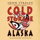 Cold Storage, Alaska - eAudiobook