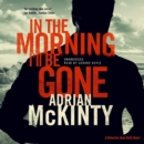 In the Morning I'll Be Gone - eAudiobook
