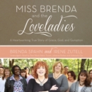 Miss Brenda and the Loveladies - eAudiobook