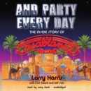 And Party Every Day - eAudiobook