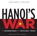 Hanoi's War - eAudiobook