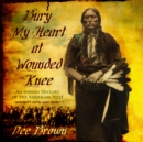 Bury My Heart at Wounded Knee - eAudiobook