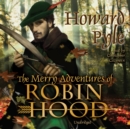 The Merry Adventures of Robin Hood - eAudiobook