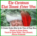 The Christmas That Almost Never Was - eAudiobook