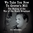 We Take You Now to Grover's Mill - eAudiobook