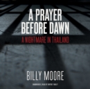 A Prayer before Dawn - eAudiobook