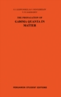 The Propagation of Gamma Quanta in Matter : International Series of Monographs on Nuclear Energy, Volume 6 - eBook