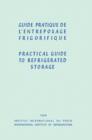 Guide Pratique de l'Entreposage Frigorifique : Practical Guide to Refrigerated Storage - eBook