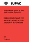 Recommendations for Nomenclature of Ion-Selective Electrodes : International Union of Pure and Applied Chemistry: Analytical Chemistry Division - eBook