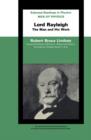 Men of Physics Lord Rayleigh-The Man and His Work : The Commonwealth and International Library: Selected Readings in Physics - eBook