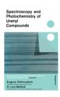 Spectroscopy and Photochemistry of Uranyl Compounds : International Series of Monographs on Nuclear Energy - eBook